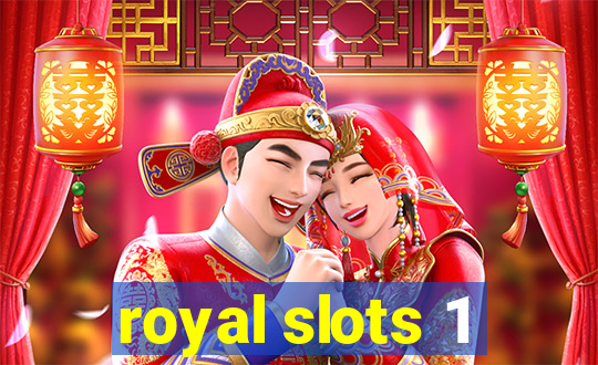 royal slots 1